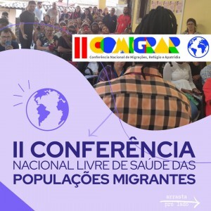 voce-sabe-quem-esta-organizando-a-2a-conferencia-nacional-livre-de-saude-das-populacoes-migrantes