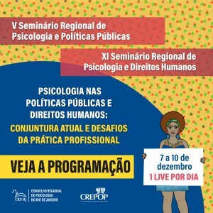 v-seminario-regional-de-psicologia-e-politicas-publicas-e-xi-seminario-regional-de-psicologia-e-direitos-humanos-veja-a-programacao