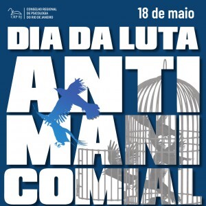 18-de-maio-dia-da-luta-antimanicomial-mais-do-que-nunca-e-preciso-resistir-e-lutar